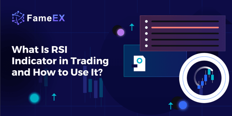  What Is RSI Indicator in Trading and How to Use It?