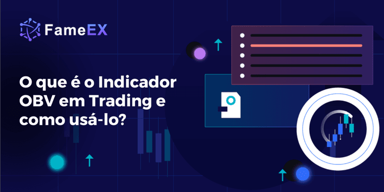 O que é o Indicador OBV em Trading e como usá-lo?