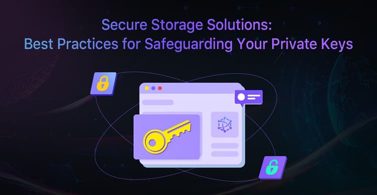 Secure Storage Solutions: Best Practices for Safeguarding Your Private Keys